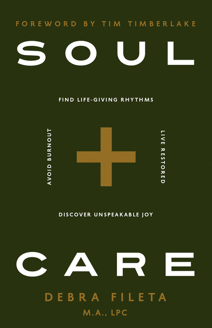 Soul Care: *Find Life-Giving Rhythms *Live Restored *Avoid Burnout *Discover Unspeakable Joy - Ingram