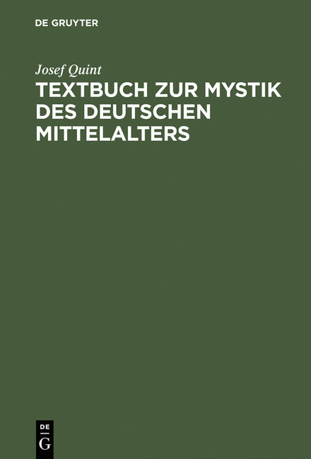 Textbuch Zur Mystik Des Deutschen Mittelalters: Meister Eckhart - Johannes Tauler - Heinrich Seuse (3. Unverand. Auflage. Reprint 2015) - Ingram