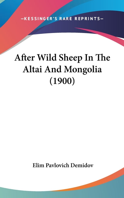 After Wild Sheep In The Altai And Mongolia (1900) - Ingram