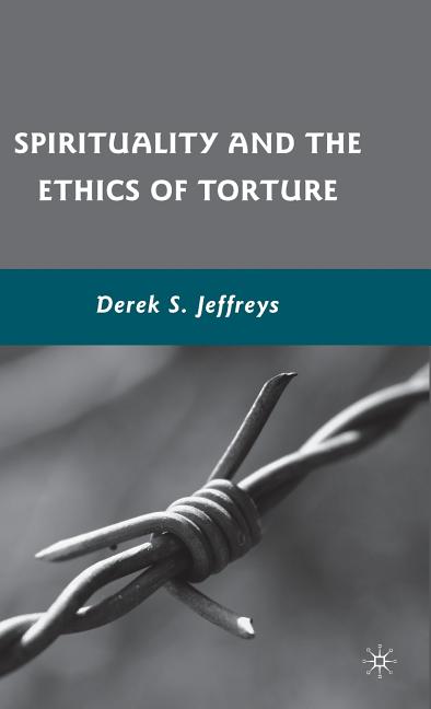 Spirituality and the Ethics of Torture (2009) - Ingram
