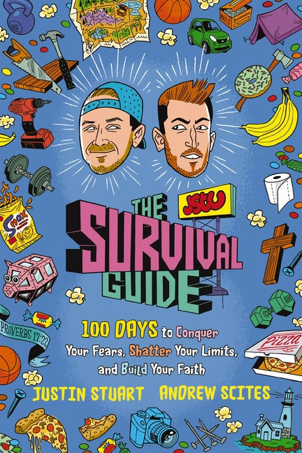 Jstu Survival Guide: 100 Days to Conquer Your Fears, Shatter Your Limits, and Build Your Faith - Ingram