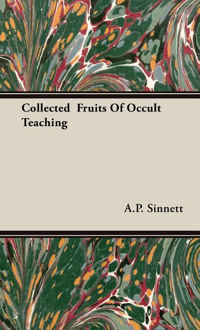 Collected Fruits of Occult Teaching - Ingram