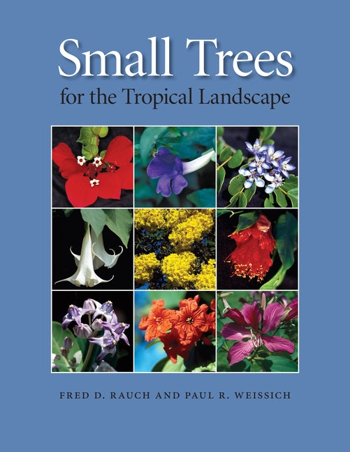 Small Trees for the Tropical Landscape - Ingram