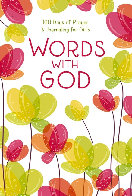 Words with God: 100 Days of Prayer and Journaling for Girls - Ingram