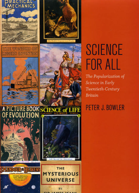 Science for All: The Popularization of Science in Early Twentieth-Century Britain - Ingram
