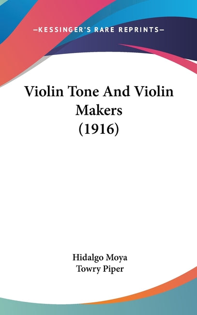 Violin Tone And Violin Makers (1916) - Ingram