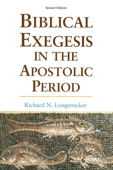 Biblical Exegesis in the Apostolic Period (Revised) - Ingram