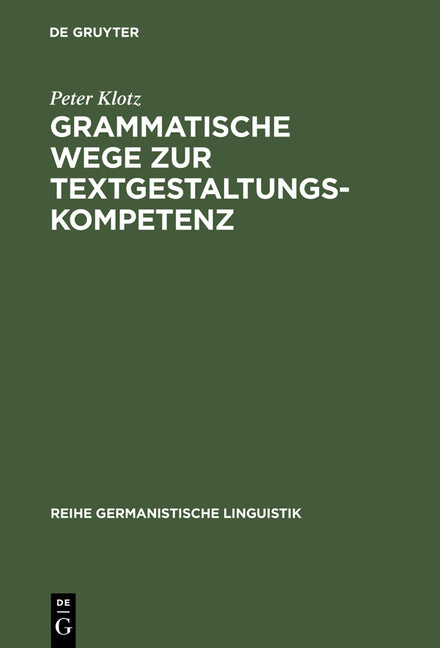 Grammatische Wege Zur Textgestaltungskompetenz: Theorie Und Empirie (Reprint 2013) - Ingram