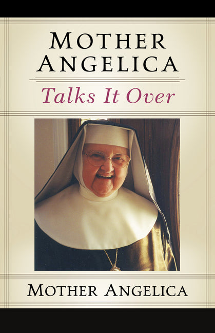 Mother Angelica Talks It Over - Ingram