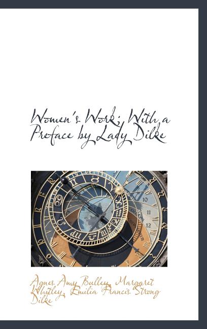 Women's Work; With a Preface by Lady Dilke - Ingram