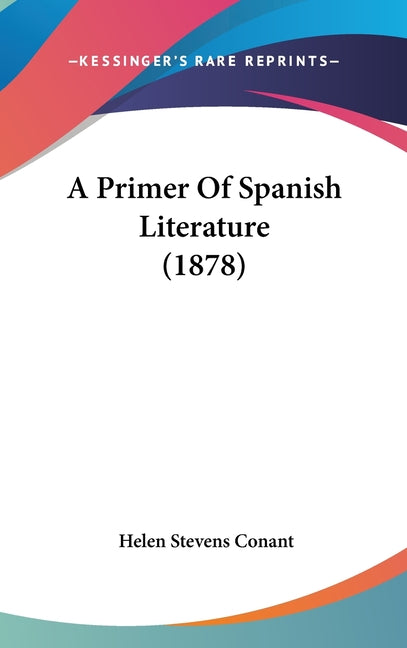 Primer Of Spanish Literature (1878) - Ingram