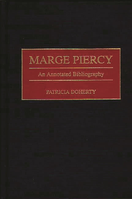 Marge Piercy: An Annotated Bibliography - Ingram