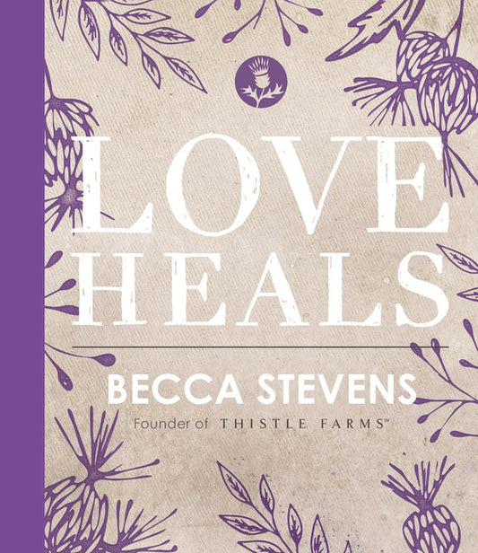 Love Heals: Finding Wholeness and Hope After Brokenness - Ingram