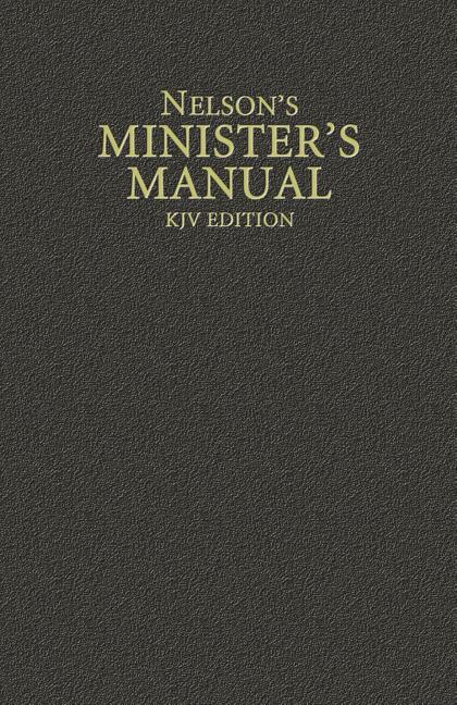 Nelson's Minister's Manual, KJV Edition - Ingram