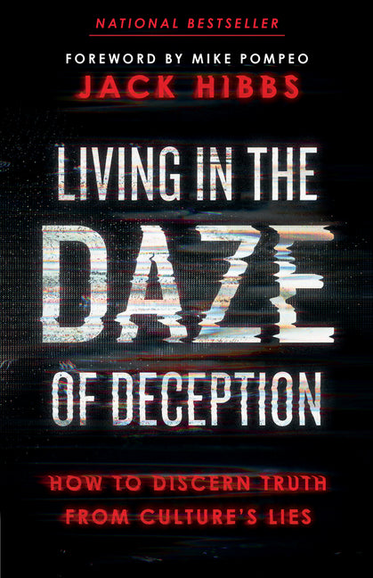 Living in the Daze of Deception: How to Discern Truth from Culture's Lies - Ingram