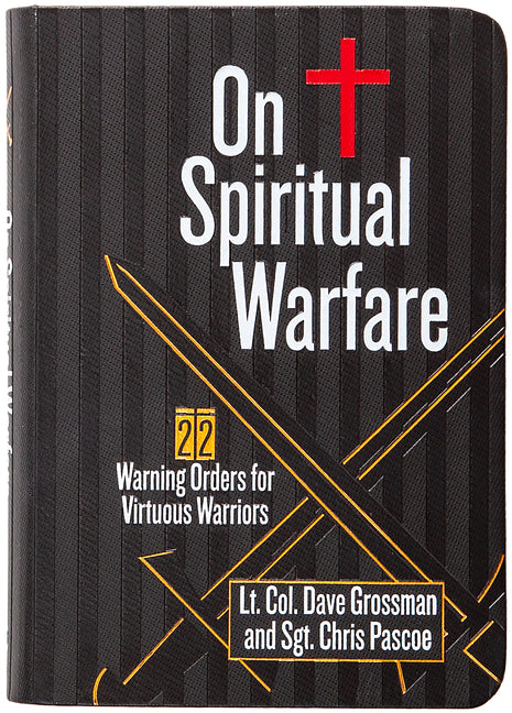 On Spiritual Warfare: 22 Warning Orders for Virtuous Warriors - Ingram