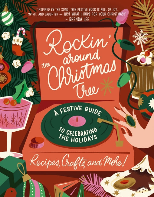 Rockin' Around the Christmas Tree: A Festive Guide to Celebrating the Holidays (Recipes, Crafts, and More!) - Ingram