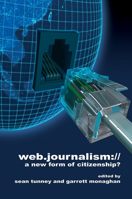 Web Journalism:: A New Form of Citizenship? - Ingram