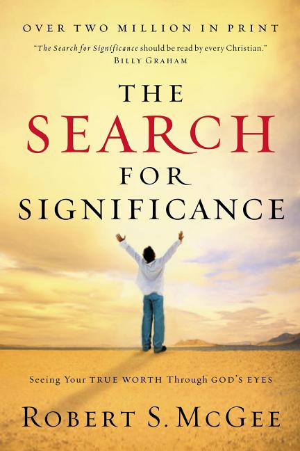 Search for Significance: Seeing Your True Worth Through God's Eyes (Revised) - Ingram