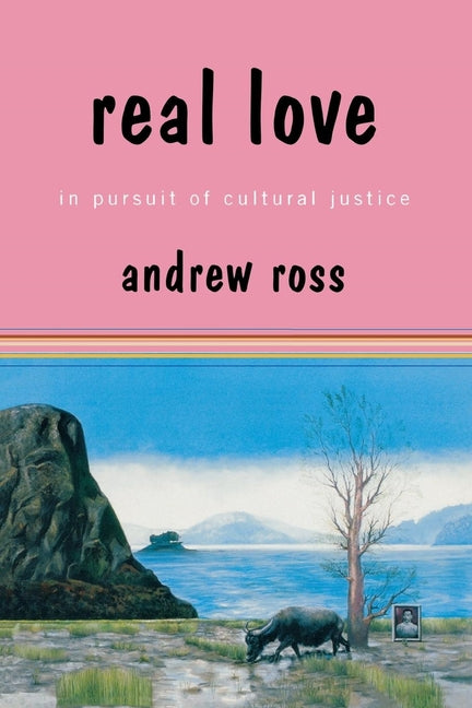 Real Love: In Pursuit of Cultural Justice - Ingram