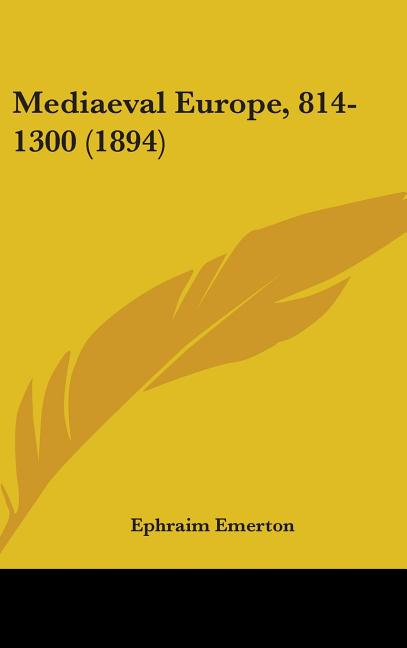Mediaeval Europe, 814-1300 (1894) - Ingram