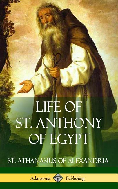 Life of St. Anthony of Egypt (Hardcover) - Ingram