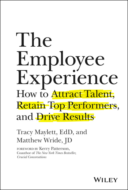 Employee Experience: How to Attract Talent, Retain Top Performers, and Drive Results - Ingram