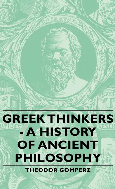 Greek Thinkers - A History of Ancient Philosophy - Ingram