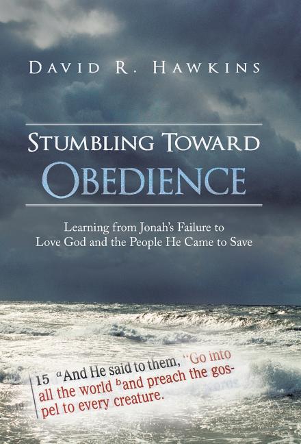 Stumbling Toward Obedience: Learning from Jonah's Failure to Love God and the People He Came to Save - Ingram