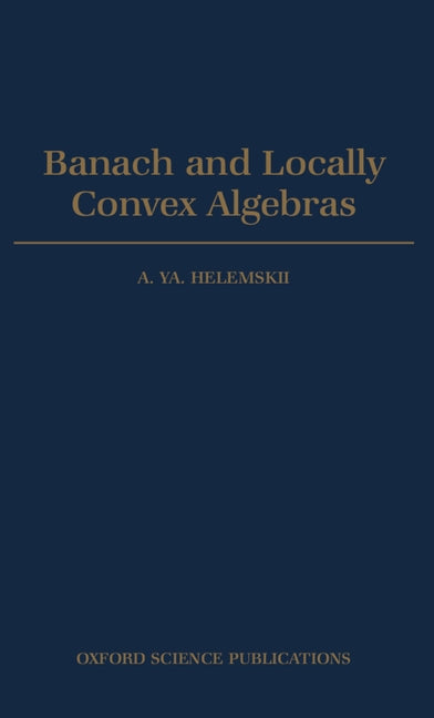 Banach and Locally Convex Algebras - Ingram