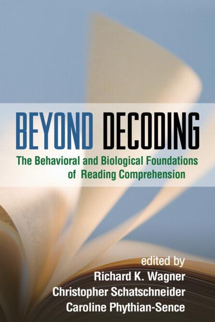 Beyond Decoding: The Behavioral and Biological Foundations of Reading Comprehension - Ingram