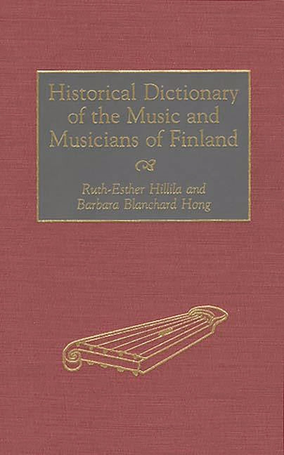 Historical Dictionary of the Music and Musicians of Finland - Ingram