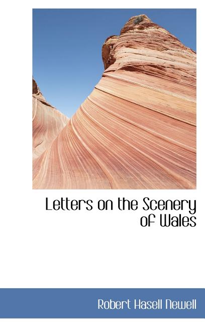 Letters on the Scenery of Wales - Ingram