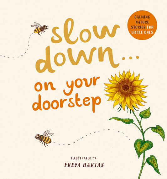 Slow Down . . . on Your Doorstep: Calming Nature Stories for Little Ones - Ingram