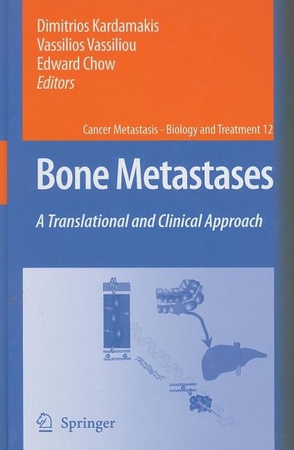 Bone Metastases: A Translational and Clinical Approach (2009) - Ingram