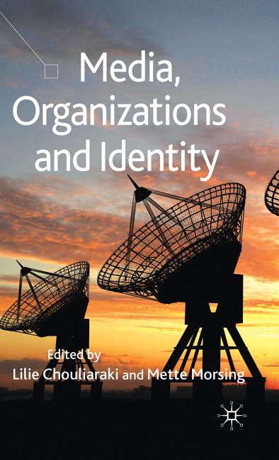 Media, Organizations and Identity (2010) - Ingram