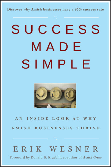 Success Made Simple: An Inside Look at Why Amish Businesses Thrive - Ingram
