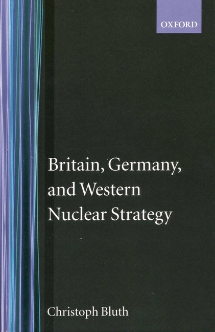Britain, Germany, and Western Nuclear Strategy - Ingram