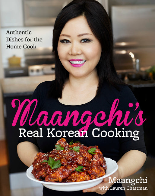 Maangchi's Real Korean Cooking: Authentic Dishes for the Home Cook - Ingram
