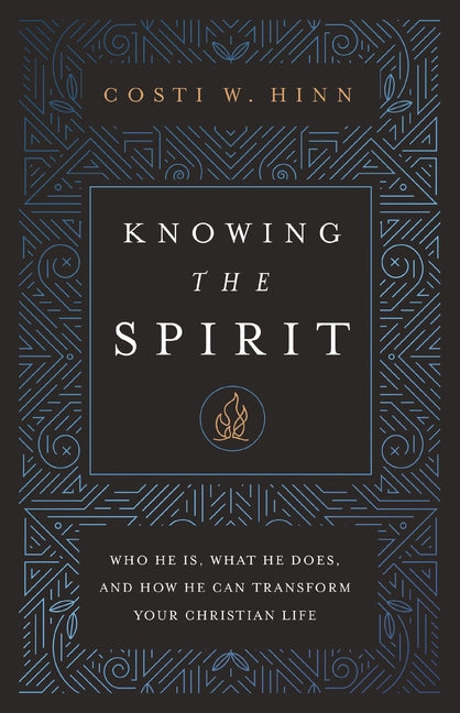 Knowing the Spirit: Who He Is, What He Does, and How He Can Transform Your Christian Life - Ingram