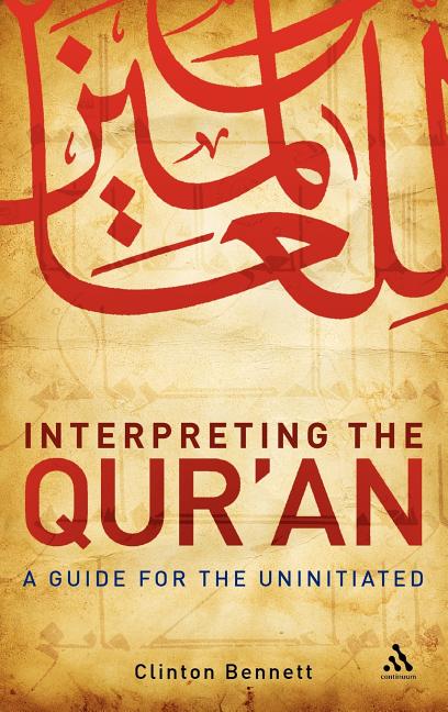 Interpreting the Qur'an: A Guide for the Uninitiated - Ingram