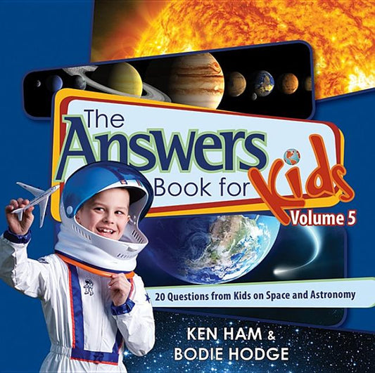 Answers Book for Kids, Volume 5: 20 Questions from Kids on Space and Astronomy - Ingram