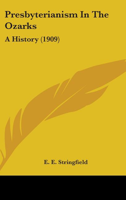 Presbyterianism In The Ozarks: A History (1909) - Ingram