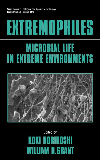Extremophiles: Microbial Life in Extreme Environments - Ingram