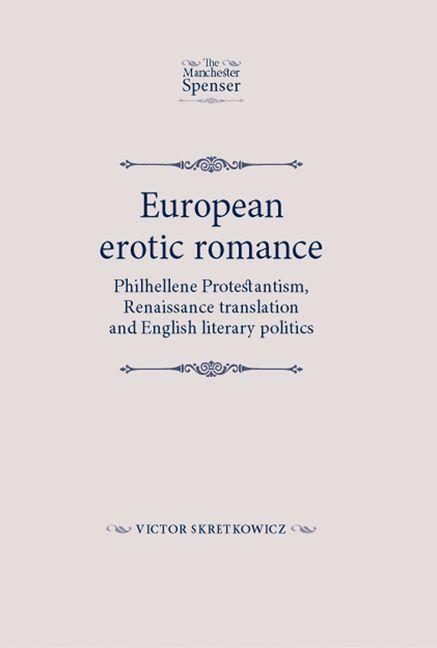 European Erotic Romance: Philhellene Protestantism, Renaissance Translation and English Literary Politics - Ingram