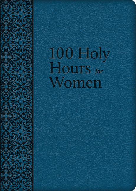100 Holy Hours for Women - Ingram