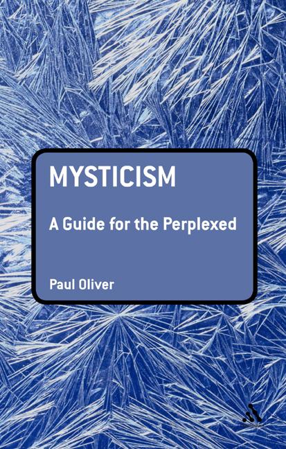Mysticism: A Guide for the Perplexed - Ingram
