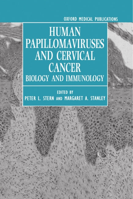 Human Papillomaviruses and Cervical Cancer: Biology and Immunology - Ingram