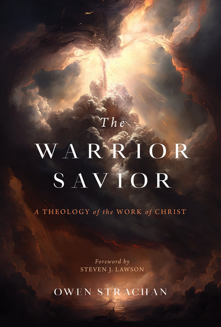 Warrior Savior: A Theology of the Work of Christ - Ingram