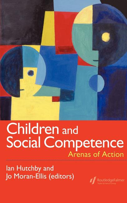 Children And Social Competence: Arenas Of Action - Ingram